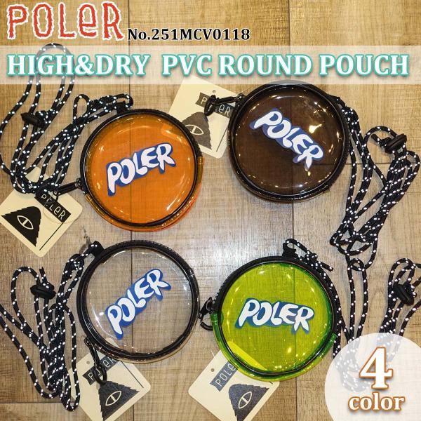25 SP POLeR ポーラー ハイアンドドライ ラウンド ポーチ かばん ケース 丸 アウトドア HIGH&DRY PVC ROUND POUCH 251MCV0118 日本正規品