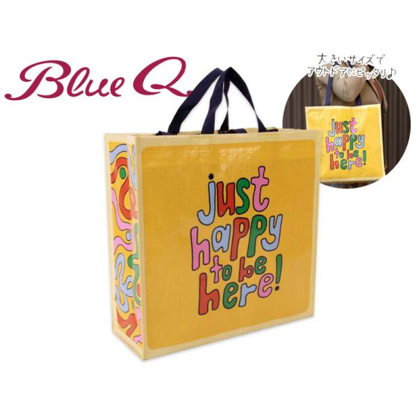 Blue Q ブルーキュー JUST HAPPY TO BE HERE SHOPPER ショッピングバッグ 20966