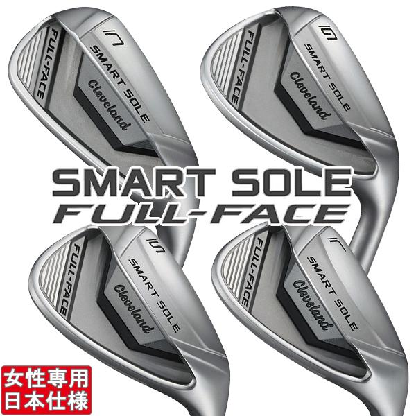 クリーブランド 2024 SMART SOLE FULL-FACE [スマートソール フルフェース] TYPE-C/TYPE-G/TYPE-S/TYPE-L レディース ウェッジ (UST Recoil DART 50w)(女性)