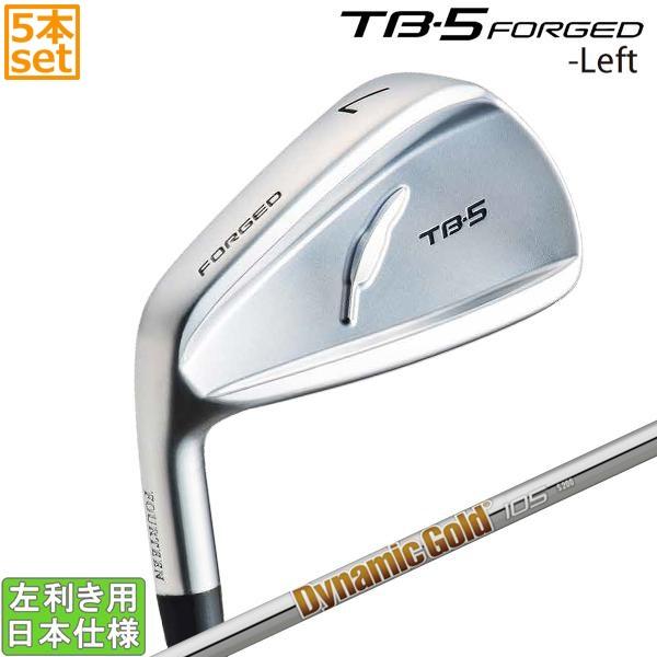 フォーティーン 2023 TB-5 FORGED -Left- [ニッケルクロムメッキサテン] アイアン(DynamicGold 85/95/105/120)5本セット(左用)