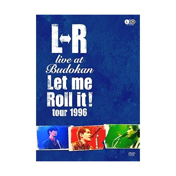DVD/L⇔R/L⇔R live at Budokan Let me Roll it! tour 1996