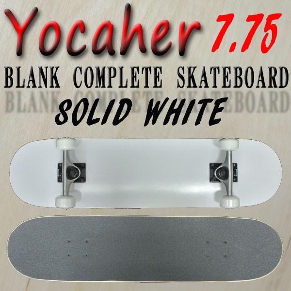 Yocaher コンプリートスケートボード スケボー Blank Complete Skateboard Solid White 7 75 スケボー 完成品 Sk8 Yocaher775sldwht サーフィンワールド 通販 Yahoo ショッピング