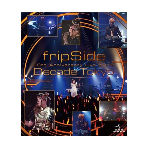 BD/fripSide/fripSide 10th Anniversary Live 2012 〜Decade Tokyo〜(Blu-ray)【Pアップ
