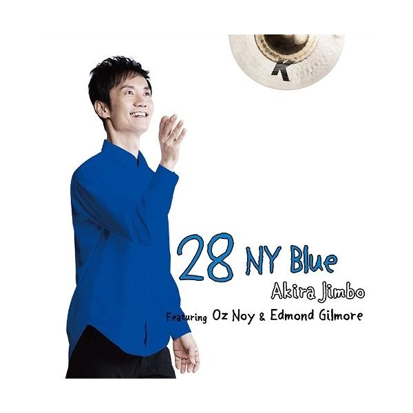 CD/神保彰/28 NY Blue Featuring Oz Noy &amp; Edmond Gilmore (ライナーノーツ)【Pアップ