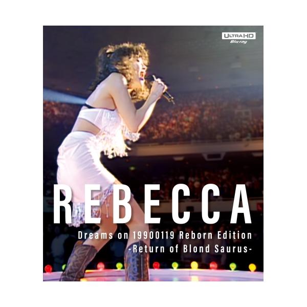 BD/レベッカ/Dreams on 19900119 Reborn Edition-Return of Blond Saurus-【Pアップ
