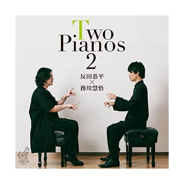 CD/反田恭平、務川慧悟/Two Pianos 2