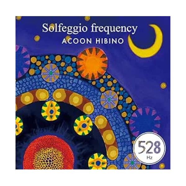 [Release date: March 23, 2022]ACOON HIBINO (エイコンヒビノ えいこんひびの)2022年3月23日 発売ソルフェジオ周波数は174Hz、285Hz、396Hz、417Hz、528Hz、639Hz、7...