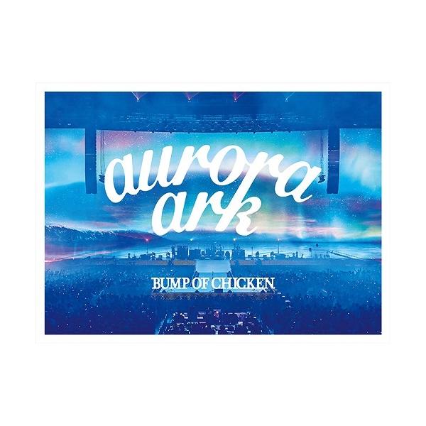 DVD/BUMP OF CHICKEN/BUMP OF CHICKEN TOUR 2019 aurora ark TOKYO DOME (本編DVD2枚+特典DVD1枚+CD) (初回限定盤)【Pアップ