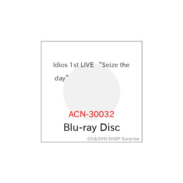 ▼BD/Idios/Idios 1st LIVE ”Seize the day”(Blu-ray)