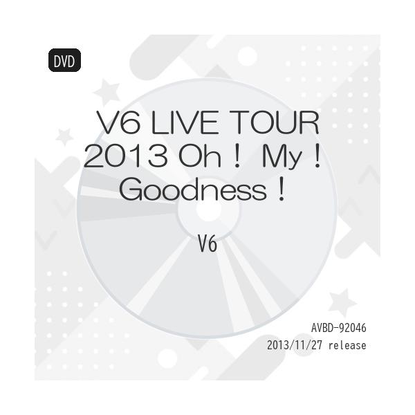 DVD/V6/V6 LIVE TOUR 2013 Oh! My! Goodness! (通常版)