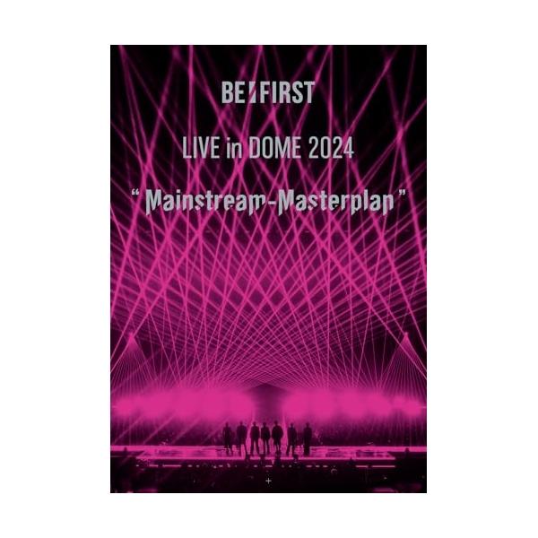 邦楽 BE:FIRST LIVE in DOME 2024 DVD BE：FIRST LIVE in DOME 2024 Mainstream-Masterplan ／ BE