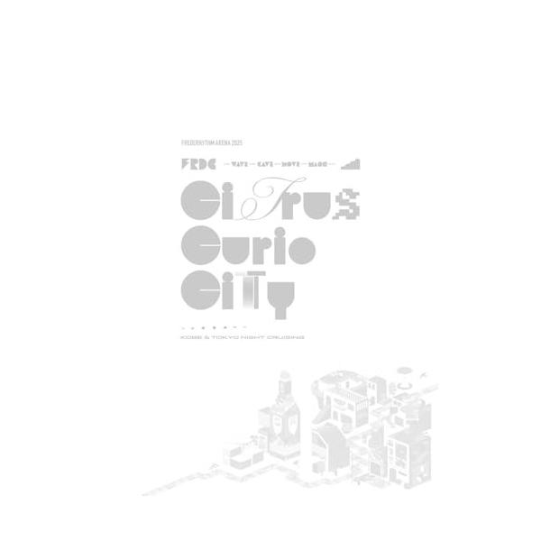 BD/フレデリック/FREDERHYTHM ARENA 2025 CITRUS CURIO CITY -KOBE & TOKYO NIGHT CRUISING-(Blu-ray)