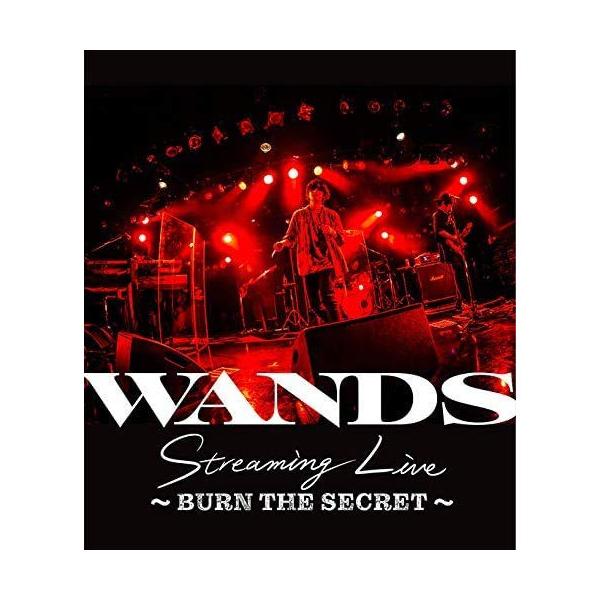 BD/WANDS/WANDS Streaming Live 〜BURN THE SECRET〜(Blu-ray)