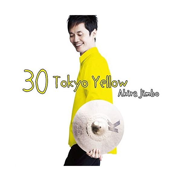 CD/神保彰/30 Tokyo Yellow (ライナーノーツ)