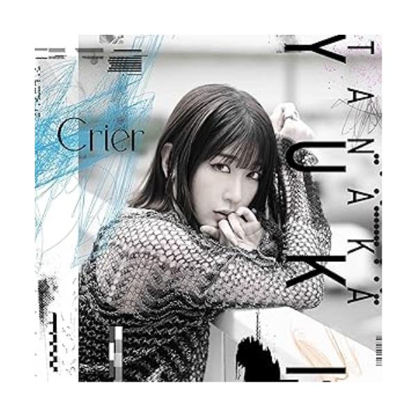 【取寄商品】CD/田中有紀/Crier (初回限定盤)【Pアップ