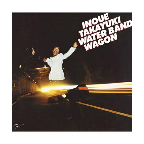 井上堯之／５ｔｈ・アルバム『ＷＡＴＥＲ　ＢＡＮＤ　ＷＡＧＯＮ』初ＣＤ化時商品 ソニーミュージック（Sony Music） CD/井上堯之/WATER BAND WAGON【P