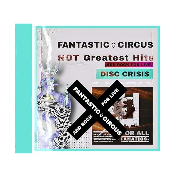 ▼CD/FANTASTIC◇CIRCUS/Not Greatest Hits ADD TO ROCK FOR LIVE(DISC_CRISIS)