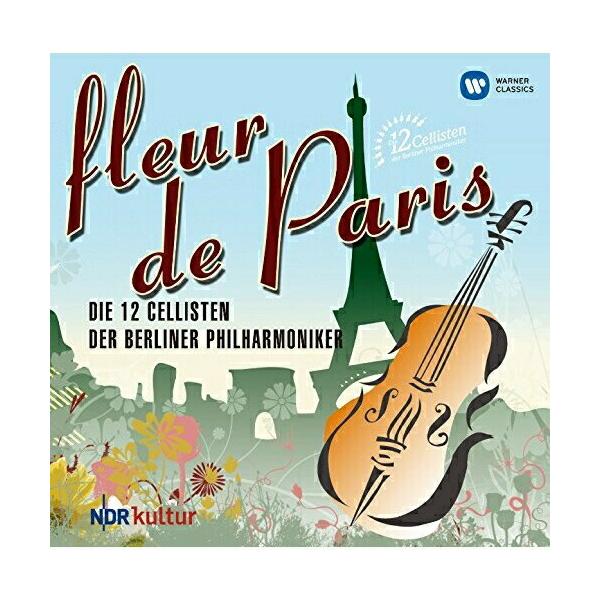 CD/ベルリン・フィル12人のチェリストたち/ばら色の人生〜パリへのオマージュ (解説付) (来日記念盤)