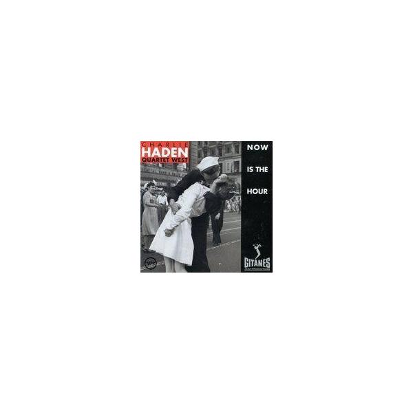 中古ジャズCD チャーリー・ヘイデン・カルテット・ウェスト / ナウ・イズ・ザ・アワー