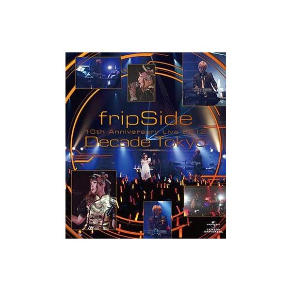 中古邦楽Blu-ray Disc フリップサイド/fripSide 10th Anniversary Live 2012 〜Decade Tokyo〜