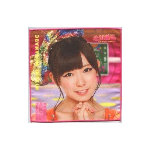 中古タオル・手ぬぐい(女性) 渡辺美優紀(NMB48) 6th Single選抜個人推しタオル 「北川謙二 全国握手会/個別握手会」