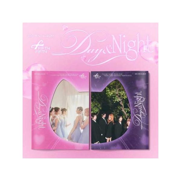 25/4/29 韓国発売】FIFTY FIFTY フィフティーフィフティー Day & Night