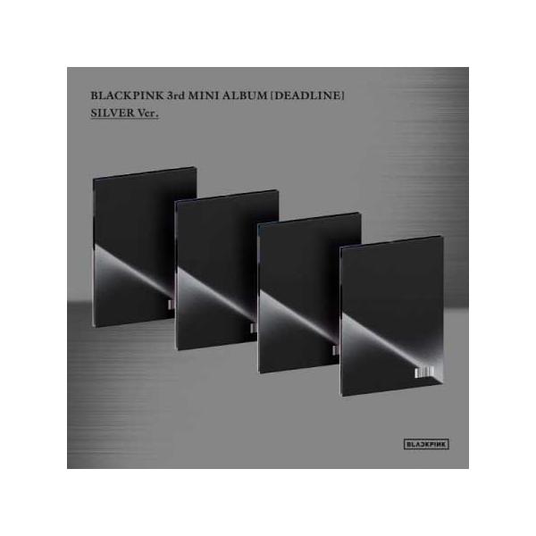 26/2/27 韓国発売】BLACKPINK ブラックピンク DEADLINE SILVER Ver. 3
