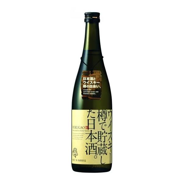 ウイスキー樽で貯蔵した日本酒。FUKUGAO720ｍｌ