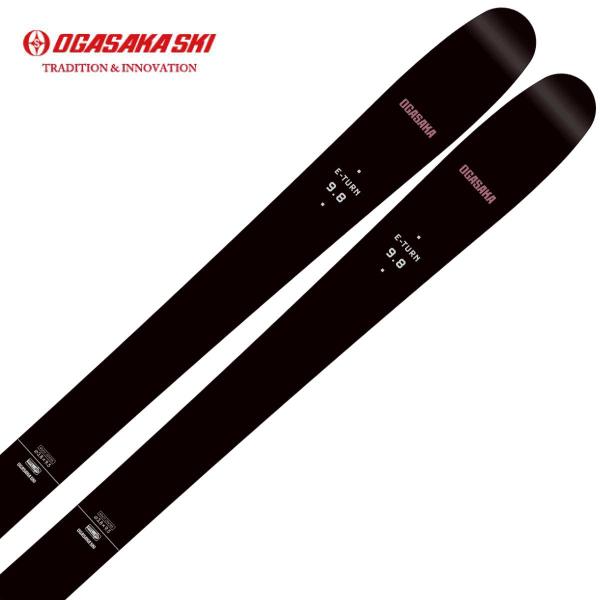 OGASAKA オガサカ スキー板 メンズ レディース＜2026＞E-TURN