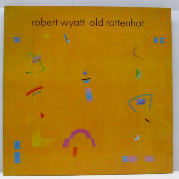 ROBERT WYATT(ロバート・ワイアット)-Old Rottenhat (UK オリジナル LP/光沢見開きジャケ