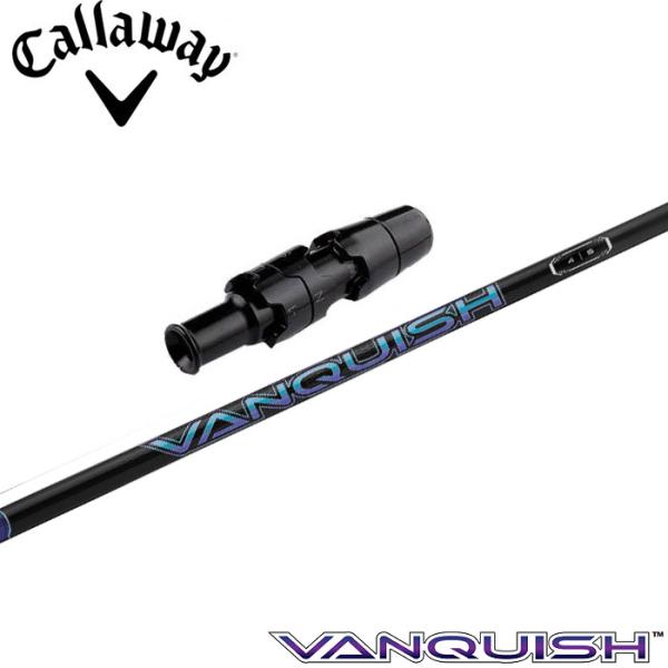 Callaway Golf -  大人気のキャロウェイスリーブ付き【VANQUISH】バンキッシュシャフト！ Callaway キャロウェイ用スリーブ付シャフト 三菱ケミカル