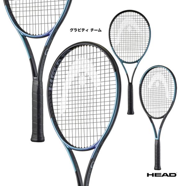 HEAD（ヘッド） テニスラケット グラビティ チーム Gravity TEAM