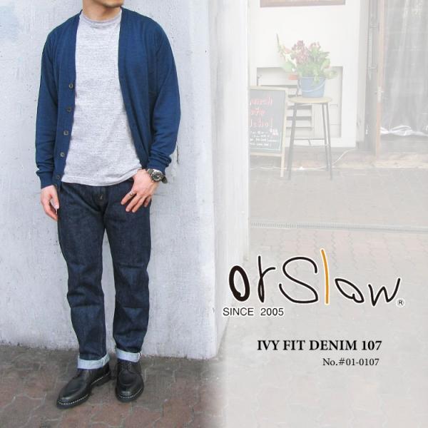orSlow（オアスロウ） 交換往復送料無料 メンズ IVY FIT DENIM 107 #01