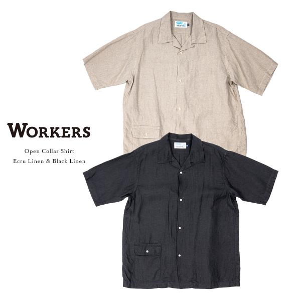 WORKERS ワーカーズ Open Collar Shirt オープンカラーシャツ リネン