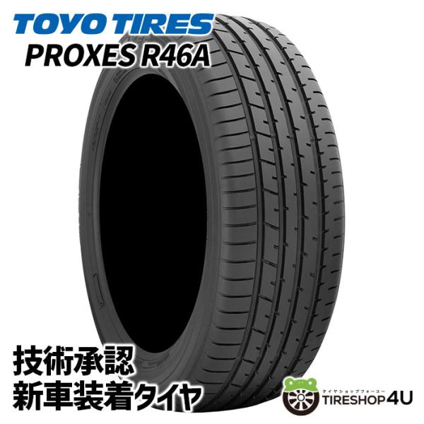 TOYO TIRES 225/55R19 トーヨー 新車装着タイヤ PROXES R46A TOYO TIRES 225/55R19 トーヨー 新車装着タイヤ PROXES R46A