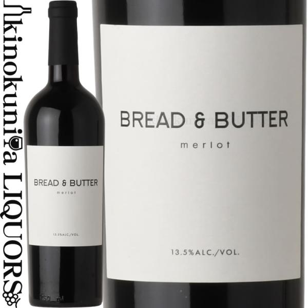 ブレッド＆バター / メルロー [2023] 赤ワイン フルボディ 750ml / アメリカ カリフォルニア州 Bread & Butter Wines Merlot ブレッド アンド バター