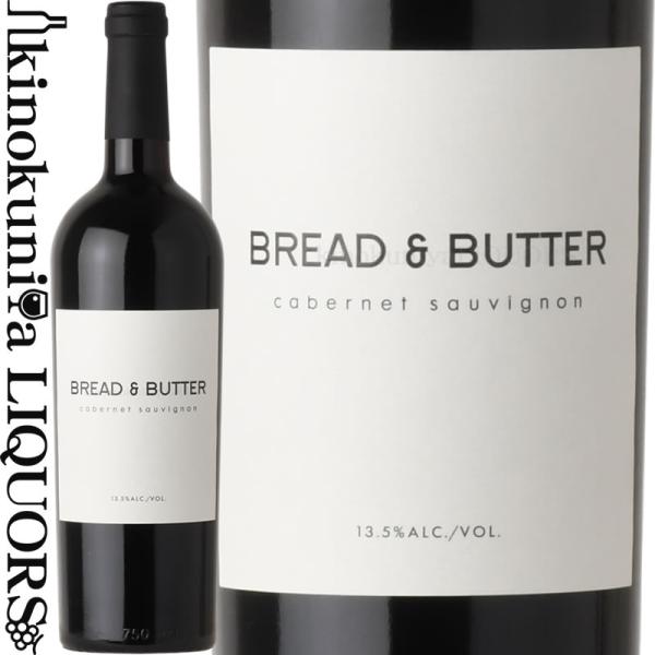 ブレッド＆バター / カベルネ ソーヴィニヨン [2023] 赤ワイン フルボディ 750ml / アメリカ カリフォルニア州  ブレッド アンド バター(三国ワイン)