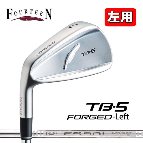 フォーティーン アイアン TB-5 フォージド (左用)レフト 6本セット(#6〜＃9,＃Pw,＃P/A) FS-90iスチールシャフト レフティ  FOURTEEN TB-5 FORGED Left