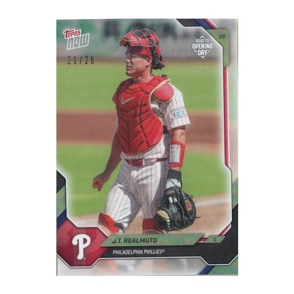 J.T. リアルミュート/J.T. Realmuto Base 21/26 OD-184 PHI 2026 Topps Now Road To Opening Day