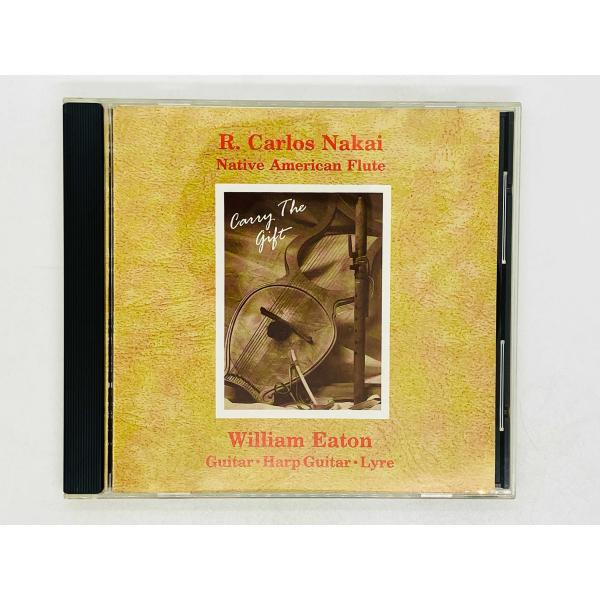 即決CD R. Carlos Nakai & William Eaton / Carry The Gift / R. カルロス・ナカイ , ウィリアム・イートン CR-7006 J03