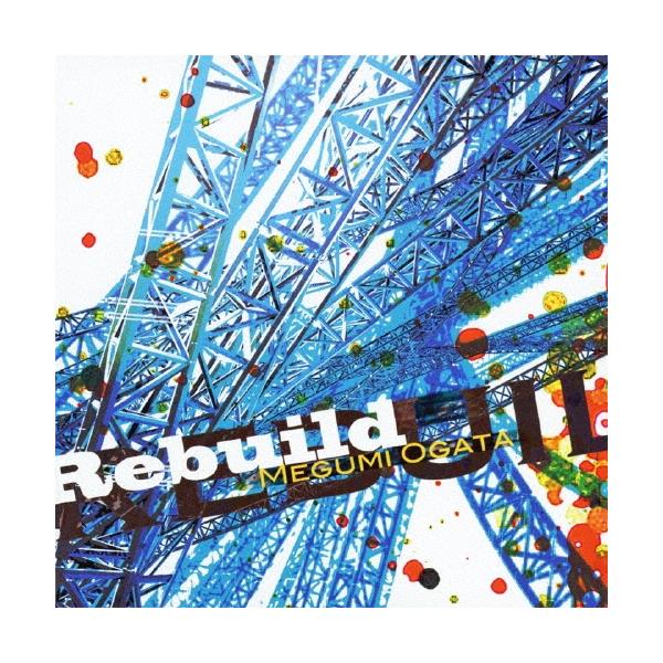 緒方恵美 Rebuild CD