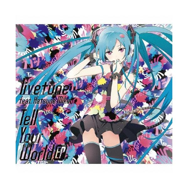 livetune Tell Your World EP＜通常盤＞ CD