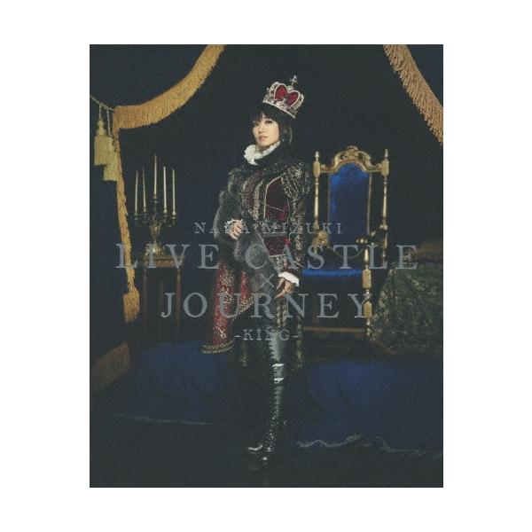 水樹奈々 NANA MIZUKI LIVE CASTLE×JOURNEY -KING- Blu-ray Disc