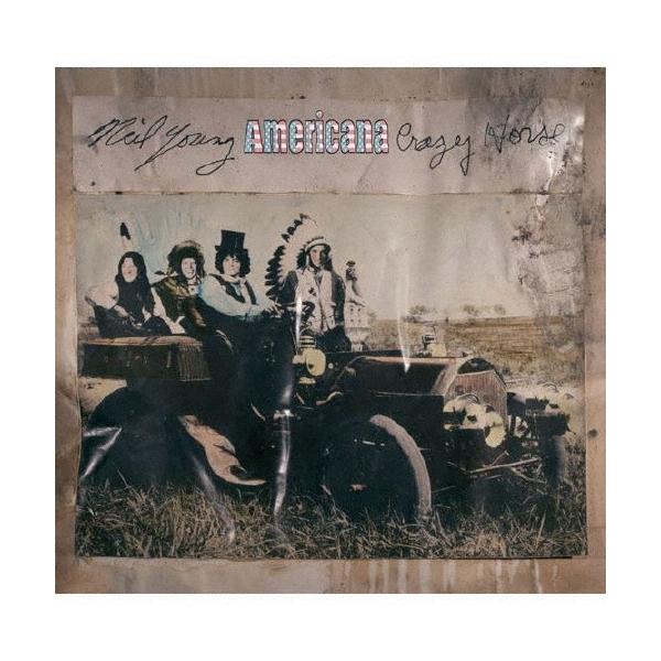 Neil Young &amp; Crazy Horse アメリカーナ CD