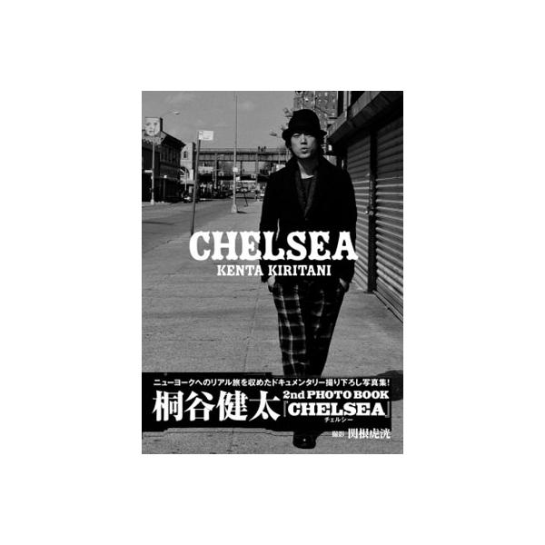 桐谷健太 桐谷健太 2nd PHOTO BOOK 「CHELSEA」 Book