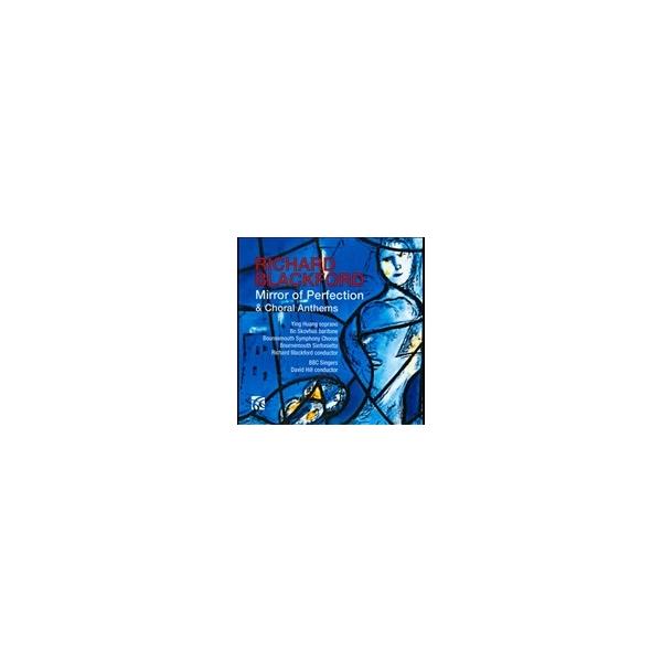 ボーンマス・シンフォニエッタ Richard Blackford: Mirror of Perfection &amp; Choral Anthems CD-R