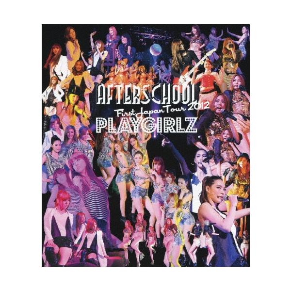 AFTERSCHOOL AFTERSCHOOL FIRST JAPAN TOUR 2012 -PLAYGIRLZ- Blu-ray Disc