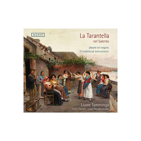 タランテラ オルガンと民族楽器による La Tarantella Nel Played On Organs Amp Traditional Instruments Liuwe Tamminga Fabio Tricomi Luigi Manの価格と最安値 おすすめ通販を激安で