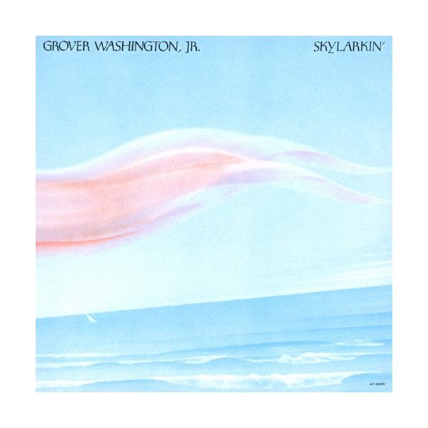 Grover Washington Jr. スカイラーキン＜生産限定盤＞ CD ※特典あり
