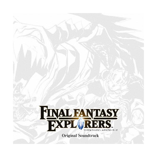 ファイナルファンタジー エクスプローラーズ オリジナル・サウンドトラック CD